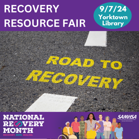 Recovery Resource Fair 9/7/24 Yorktown Library