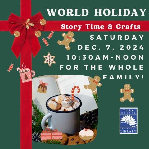 A green background with a photo of hot cocoa and books and information about the World Holiday Story Time and Crafts