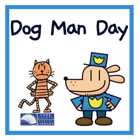 words "Dog Man Day" with images of the two main characters