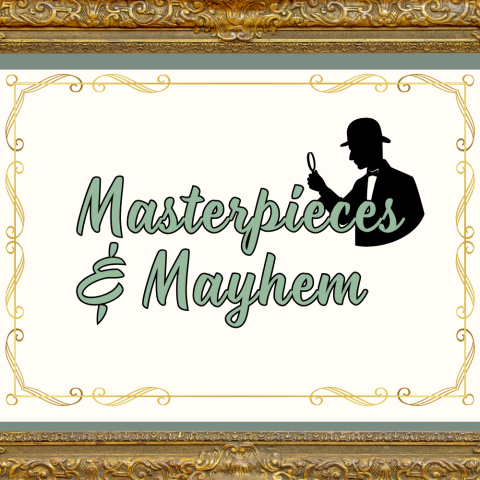 Masterpieces & Mayhem