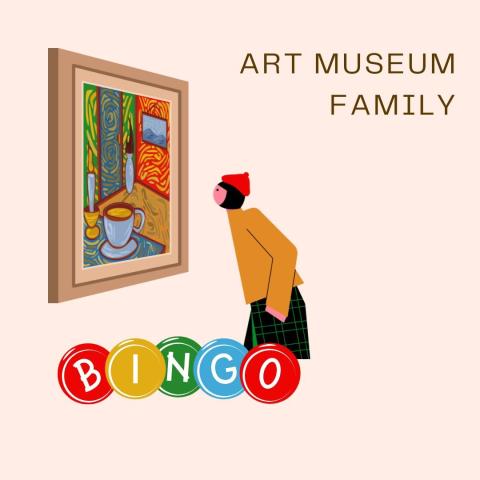 words "Art museum family bingo" with image of person looking at hanging art